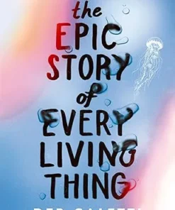 The Epic Story of Every Living Thing