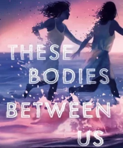 These Bodies Between Us