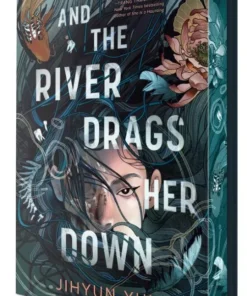 And the River Drags Her Down