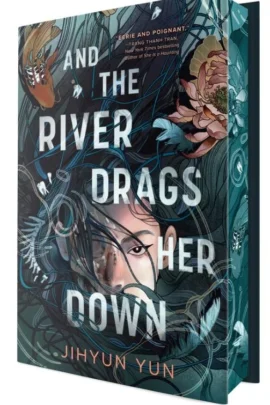 And the River Drags Her Down