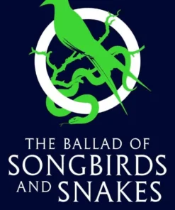 The Ballad of Songbirds and Snakes (A Hunger Games Novel)