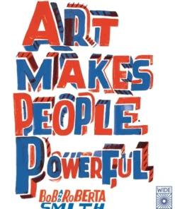 Art Makes People Powerful