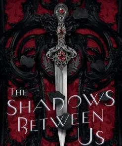 The Shadows Between Us