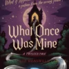 What Once Was Mine A Twisted Tale | 9781368076579