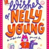 The Unfortunate Wishes of Nelly Young | 9781398503830 The Unfortunate Wishes of Nelly Young | 9781398503830