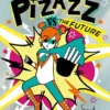 Pizazz vs The Future | 9781398505902 Pizazz vs The Future | 9781398505902