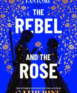 The Rebel and the Rose
