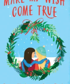 Make My Wish Come True