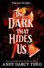 The Dark That Hides Us | 9781398530003 The Dark That Hides Us | 9781398530003