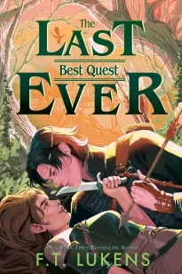The Last Best Quest Ever | 9781398547322 The Last Best Quest Ever