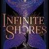 Infinite Shores | 9781398558038 Infinite Shores | 9781398558038