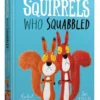 The Squirrels Who Squabbled Board Book | 9781408364062