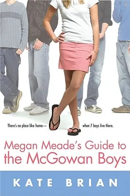 Megan Meade's Guide to the McGowan Boys | 9781416900313 Megan Meade's Guide to the McGowan Boys