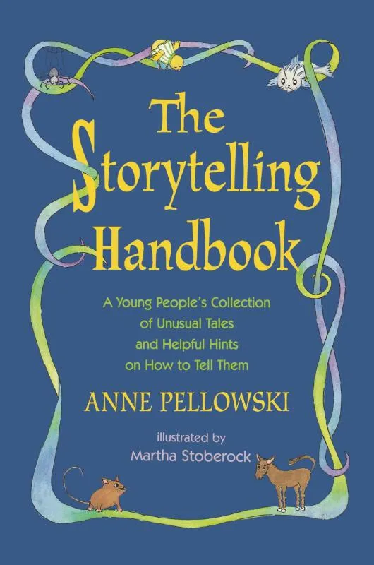 Storytelling Handbook A Young People's Collection of Unusual Tales and Helpful Hints on How to Tell Them | 9781416975984 Storytelling Handbook A Young People's Collection of Unusual Tales and Helpful Hints on How to Tell Them