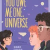 You Owe Me One, Universe (Thanks a Lot, Universe #2) | 9781464254529