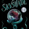 Skyshade (The Lightlark Saga Book 3) | 9781399721523 Skyshade (The Lightlark Saga Book 3) | 9781399721523