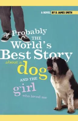 Probably the World's Best Story About a Dog and th | 9781442421943 Probably the World's Best Story About a Dog and th