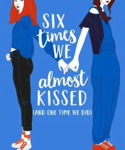 Six Times We Almost Kissed (And One Time We Did)