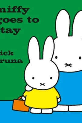 Miffy Goes to Stay