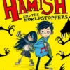 Hamish and the WorldStoppers | 9781471122705 Hamish and the WorldStoppers | 9781471122705