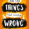All The Things That Could Go Wrong | 9781471145407 All The Things That Could Go Wrong | 9781471145407