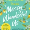 Messy, Wonderful Us | 9781471178733 Messy, Wonderful Us | 9781471178733