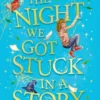 The Night We Got Stuck in a Story | 9781471192852