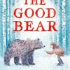 The Good Bear | 9780857072290 The Good Bear | 9780857072290