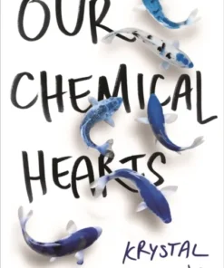 Our Chemical Hearts