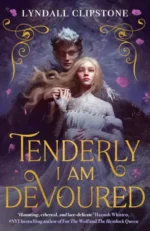 Tenderly I am Devoured | 9781471417856