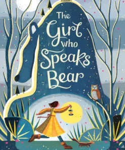 The Girl Who Speaks Bear