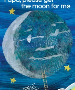 Papa, Please Get the Moon for Me