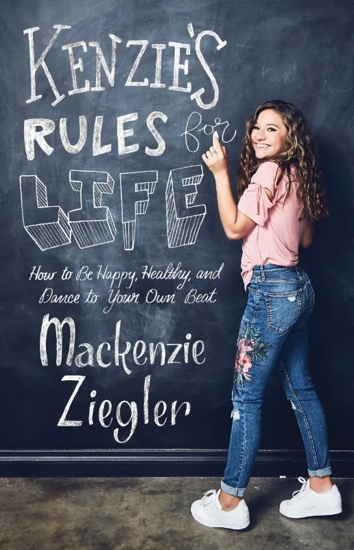 Kenzie's Rules for Life How to Be Happy, Healthy, and Dance to Your Own Beat | 9781501183584 Kenzie's Rules for Life How to Be Happy, Healthy, and Dance to Your Own Beat