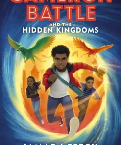 Cameron Battle and the Hidden Kingdoms