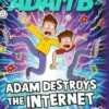 Adam Destroys the Internet | 9781526640437
