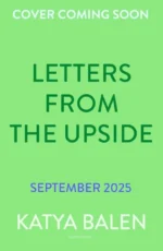 Letters from the Upside | 9781526661005 Letters from the Upside | 9781526661005
