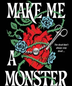 Make Me a Monster - A modern twist on Frankenstein from the author of TikTok sensation Cinderella Is Dead