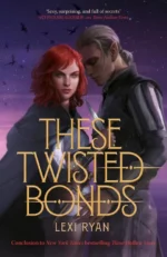 These Twisted Bonds | 9781529376951