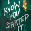 I Know You Started It (a Secrets & Lies Novel) | 9781788453622 I Know You Started It (a Secrets & Lies Novel) | 9781788453622
