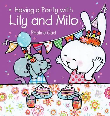 Having a Party with Lily and Milo | 9781605371290 Having a Party with Lily and Milo
