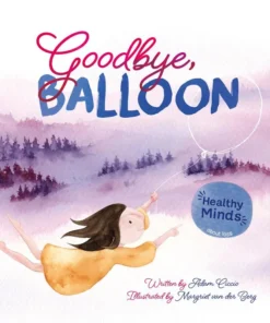 Healty Minds. Goodbye, Balloon