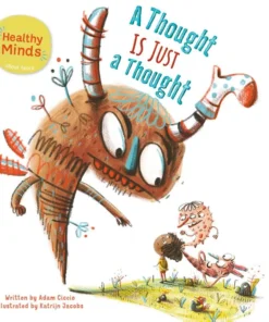 Healthy Minds. A Thought Is Just a Thought