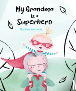 My Grandma Is a Superhero