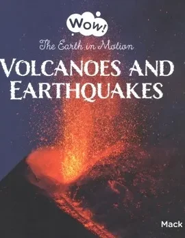 Volcanoes and Earthquakes