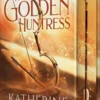 The Golden Huntress | 9780702335488