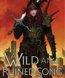 A Wild and Ruined Song