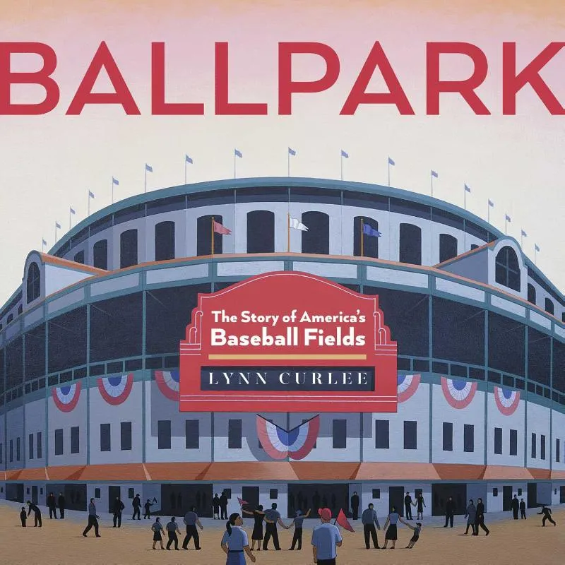 The Story of America's Baseball Fields | 9781665968850 The Story of America's Baseball Fields