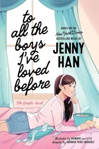 To All the Boys I've Loved Before the Graphic Novel | 9781665983105 To All the Boys I've Loved Before the Graphic Novel