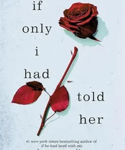 If Only I Had Told Her