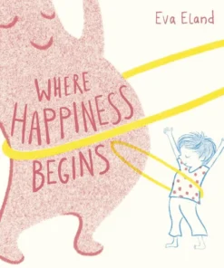 Where Happiness Begins